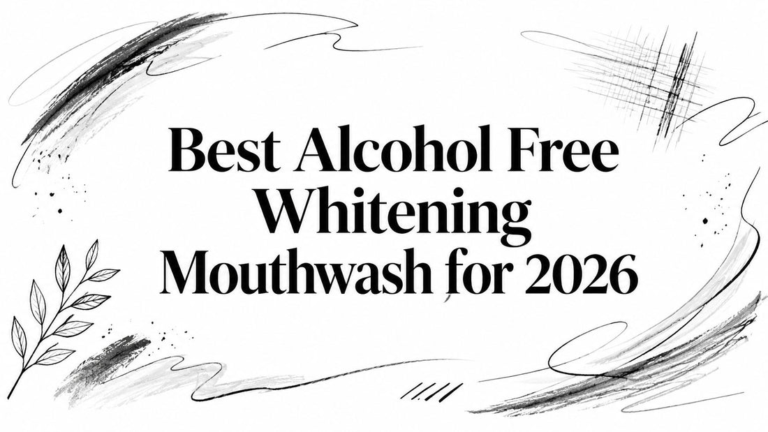 Best Alcohol Free Whitening Mouthwash for 2026