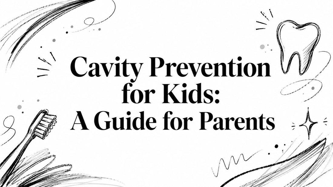Cavity Prevention for Kids: A Guide for Parents