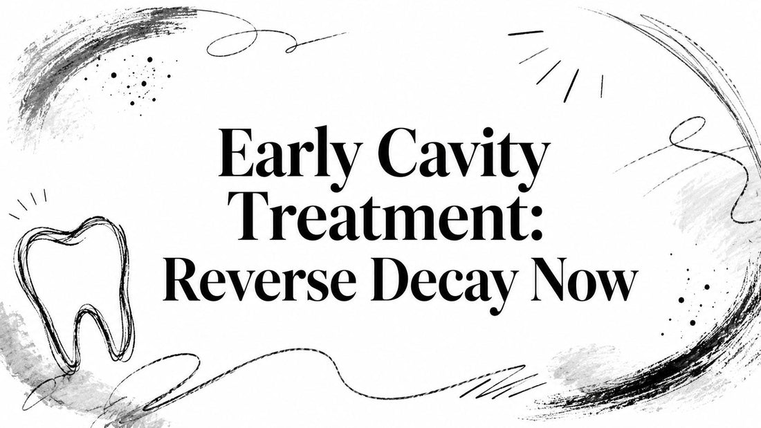 Early Cavity Treatment: Reverse Decay Now