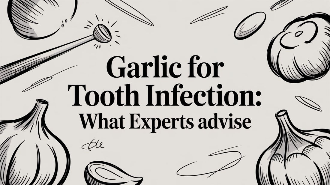 Garlic for Tooth Infection: What Experts Advise