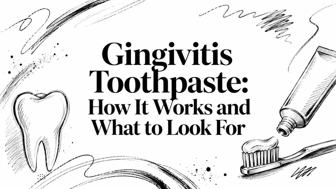 Gingivitis Toothpaste: How It Works and What to Look For