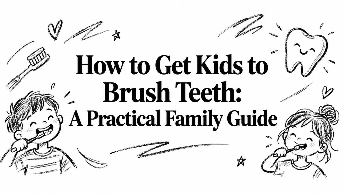 How to Get Kids to Brush Teeth: A Practical Family Guide