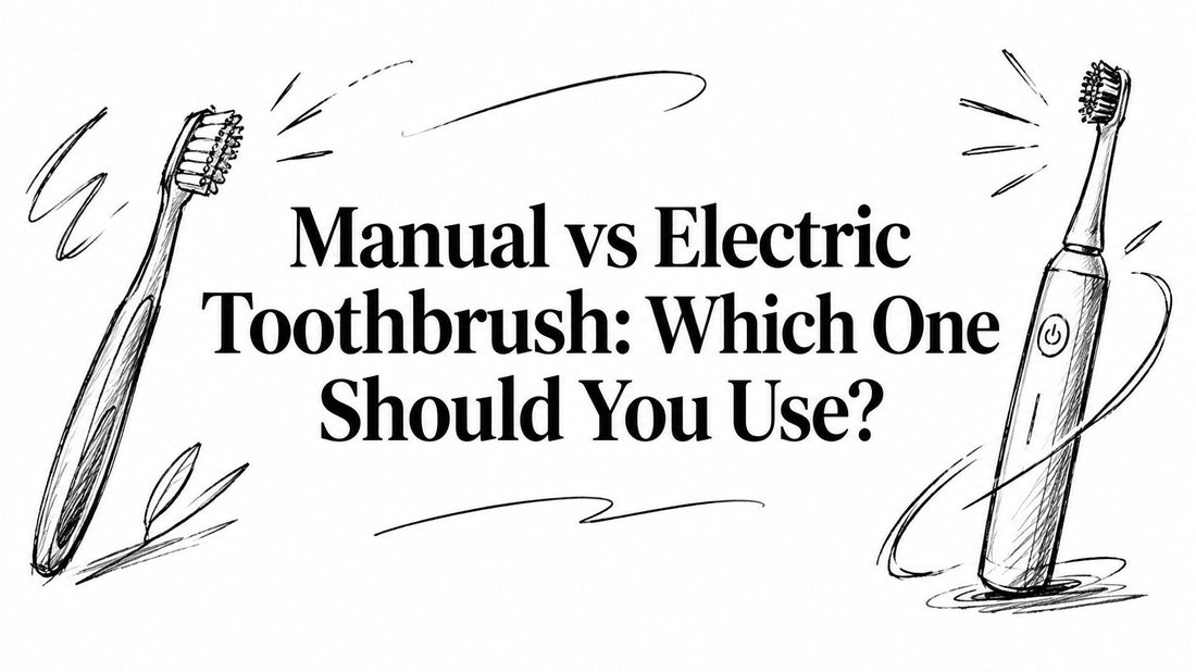 Manual vs Electric Toothbrush: Which One Should You Use?