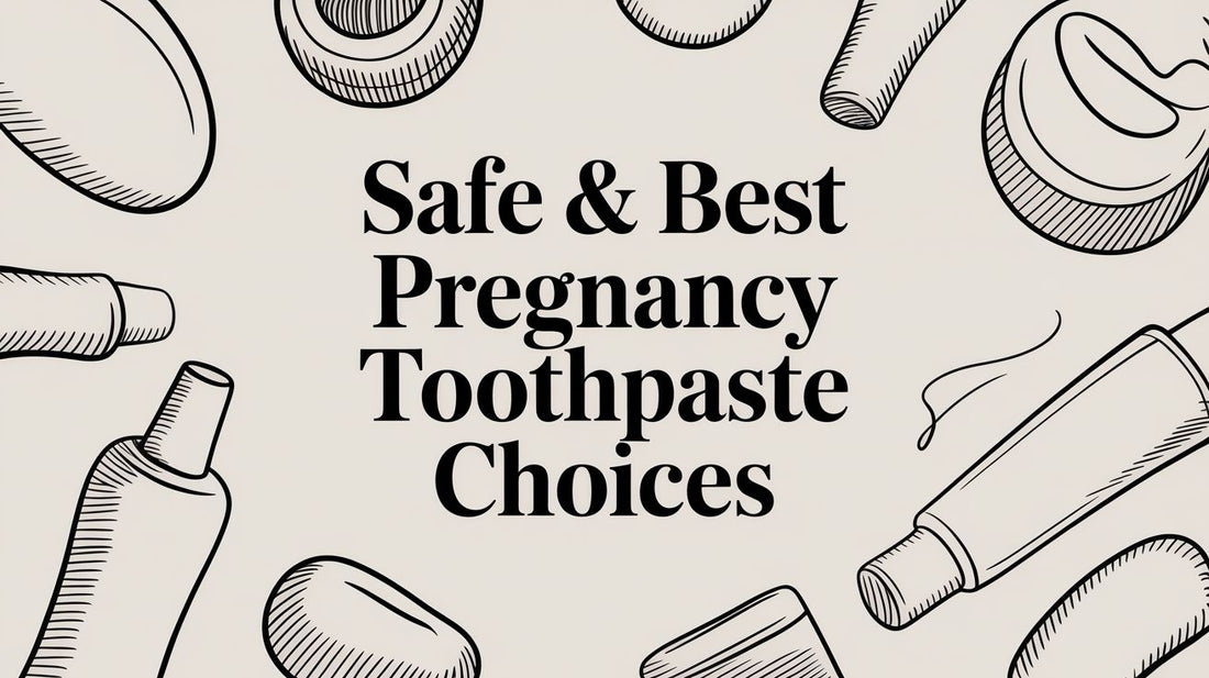 Safe & Best Pregnancy Toothpaste Choices