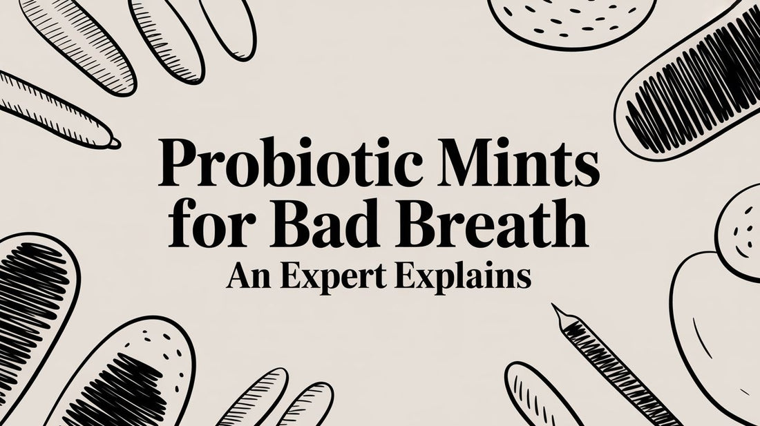 Probiotic Mints for Bad Breath: An Expert Explains