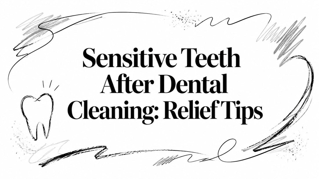 Sensitive Teeth After Dental Cleaning: Relief Tips