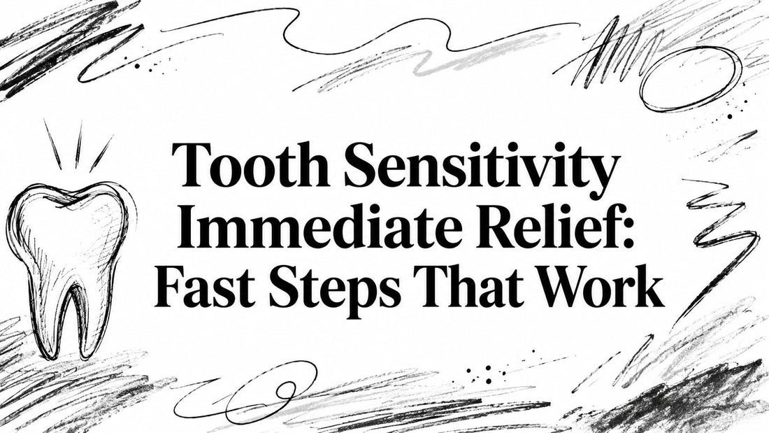 Tooth Sensitivity Immediate Relief: Fast Steps That Work